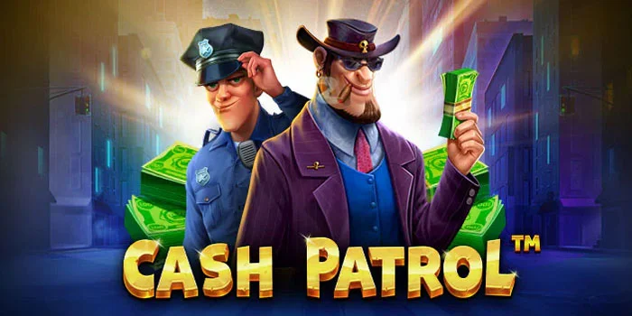 Cara Meraih Jackpot Slot Cash Patrol di Situs Sedaptogel