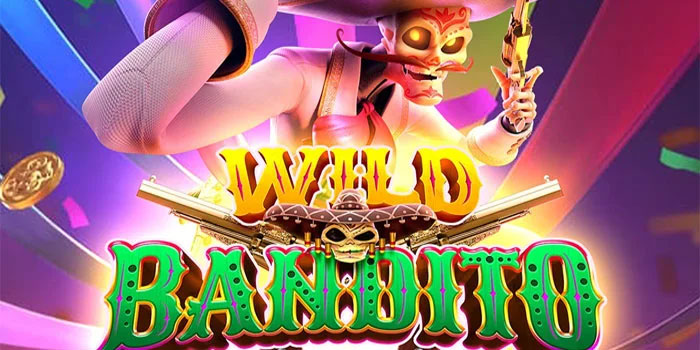 Cara Memaksimalkan Spin Slot Wild Bandito