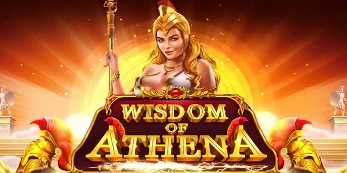 Cara Cerdas Maksimalkan Peluang Jackpot di Slot Wisdom of Athena