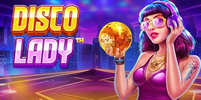 Menguak Kejutan Slot Disco Lady Dengan Jackpot Tanpa Batas Menguak Kejutan Slot Disco Lady Dengan Jackpot Tanpa Batas
