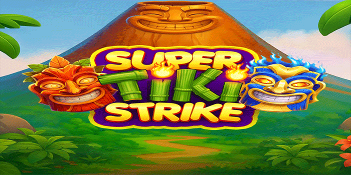 
Strategi Bermain Slot Super Tiki Strike Berdasarkan Pola

